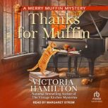 Thanks For Muffin, Victoria Hamilton