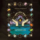 Every Little Thing You Do Is Magic, Callie Little