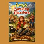 Amys Camping Disasters, Hannah Jenkins