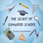 The Secret of Elmwood School, Iryna Levchenko
