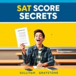 SAT Score Secrets Elevate Your Acade..., Sullivan Graystone