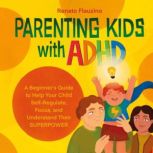 Parenting Kids With ADHD, Renato Flauzino