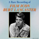 A Rare Recording of Film Icon Burt La..., Burt Lancaster