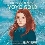 The Judgment of Yoyo Gold, Isaac Blum