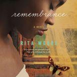 Remembrance, Rita Woods