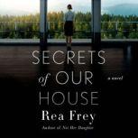 Secrets of Our House, Rea Frey