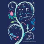 The Ice Garden, Guy Jones