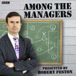 Among The Managers, Robert Peston