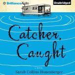 Catcher, Caught, Sarah Collins Honenberger