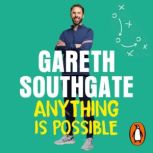Anything is Possible, Gareth Southgate