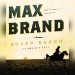 Rodeo Ranch A Western Duo, Max Brand
