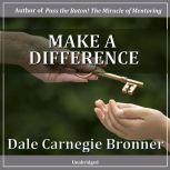 Make a Difference, Dale Bronner