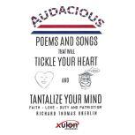 Audacious Poems and Songs That Will T..., Richard Thomas Oberlin
