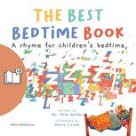 The Best Bedtime Book A rhyme for children's bedtime, Mr. Nate Gunter
