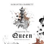 Tempted by the Queen, Samantha Barrett