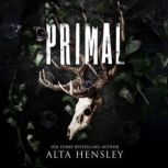 Primal, Alta Hensley