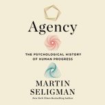 Agency, Martin E. P. Seligman