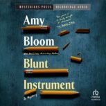 Blunt Instrument, Amy Bloom