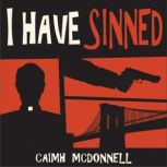 I Have Sinned, Caimh McDonnell