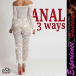 Anal 3 Ways, Essemoh Teepee
