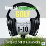 Mental Toughness in Golf SET OF 10, Professor Aidan Moran