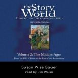 The Story of the World, Vol. 2 Audiob..., Susan Wise Bauer