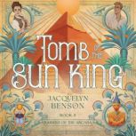 Tomb of the Sun King, Jacquelyn Benson