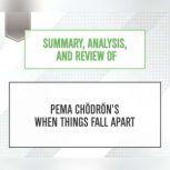 Summary, Analysis, and Review of Pema Chodron's When Things Fall Apart, Start Publishing Notes