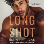 Long Shot A HOOPS Novel, Kennedy Ryan