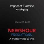 Impact of Exercise on Aging, PBS NewsHour