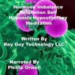 Hormone Imbalance Relaxation Self Hyp..., Key Guy Technology LLC
