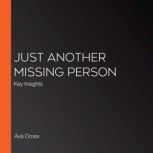 Just Another Missing Person, Ava Cross