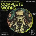 The Complete Works of H.P. Lovecraft ..., H. P. Lovecraft