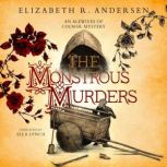 The Monstrous Murders, Elizabeth R. Andersen