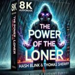 The Power of The Loner, Hash Blink