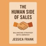 The Human Side of Sales, Jessica Frank