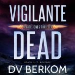 Vigilante Dead, D.V. Berkom