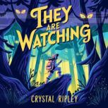 They Are Watching, Crystal  Ripley