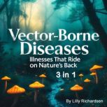 VectorBorne Diseases, Lilly Richardsen