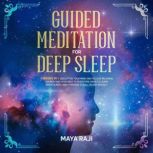 Guided Meditation for Deep Sleep, Maya Raji