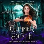 Glimmer of Death, Heather G Harris