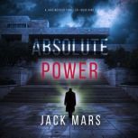 Absolute Power A Jake Mercer Politic..., Jack Mars