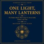 One Light, Many Lanterns, Matthew Joseph Klein