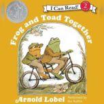 Frog and Toad Together, Arnold Lobel