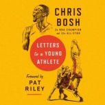 Letters to a Young Athlete, Chris Bosh