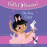 Ballet Bunnies 1 The New Class, Swapna Reddy