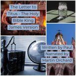 Letter to Titus, The  The Holy Bible..., Paul