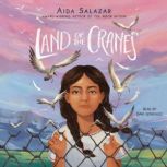 Land of the Cranes, Aida Salazar