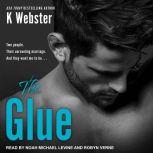 The Glue, K Webster