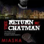 The Return of Chatman Prequel to 'Til Death, Miasha